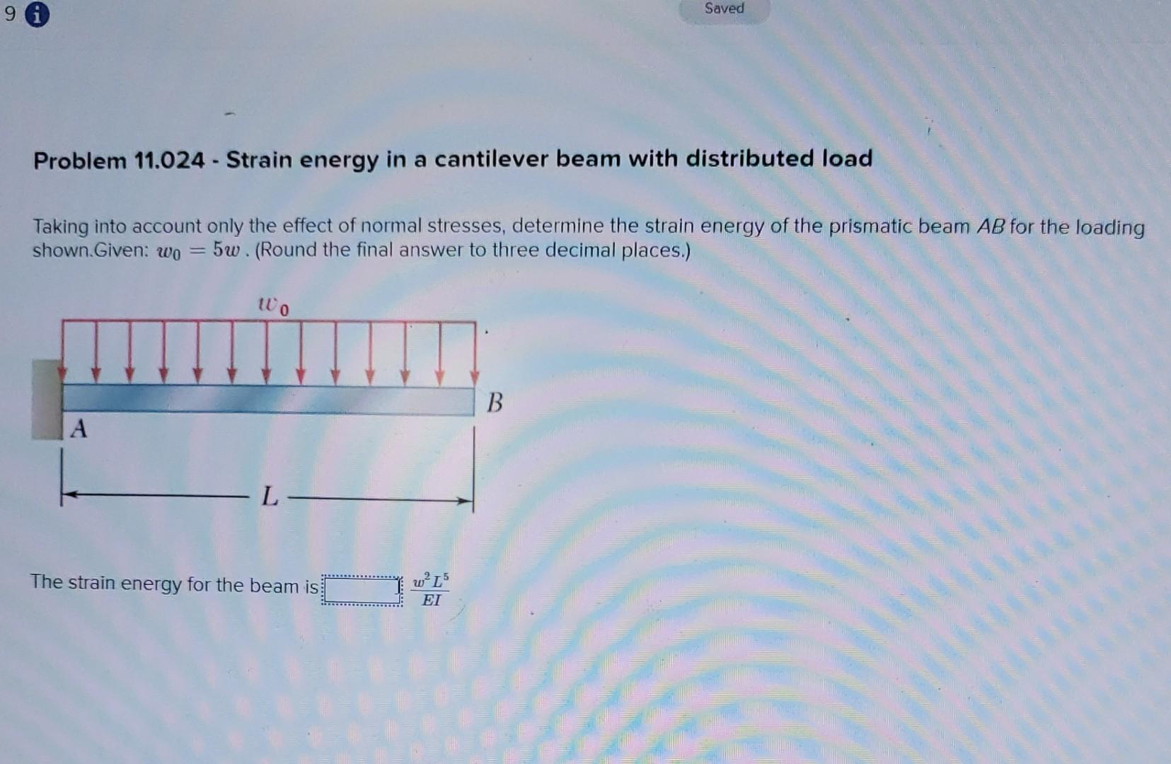 Solved 9 I Saved Problem 11.024 - Strain Energy In A | Chegg.com