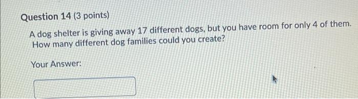 Solved Question 14 (3 Points) A Dog Shelter Is Giving Away | Chegg.com