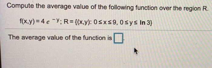 Solved Compute The Average Value Of The Following Functio Chegg Com