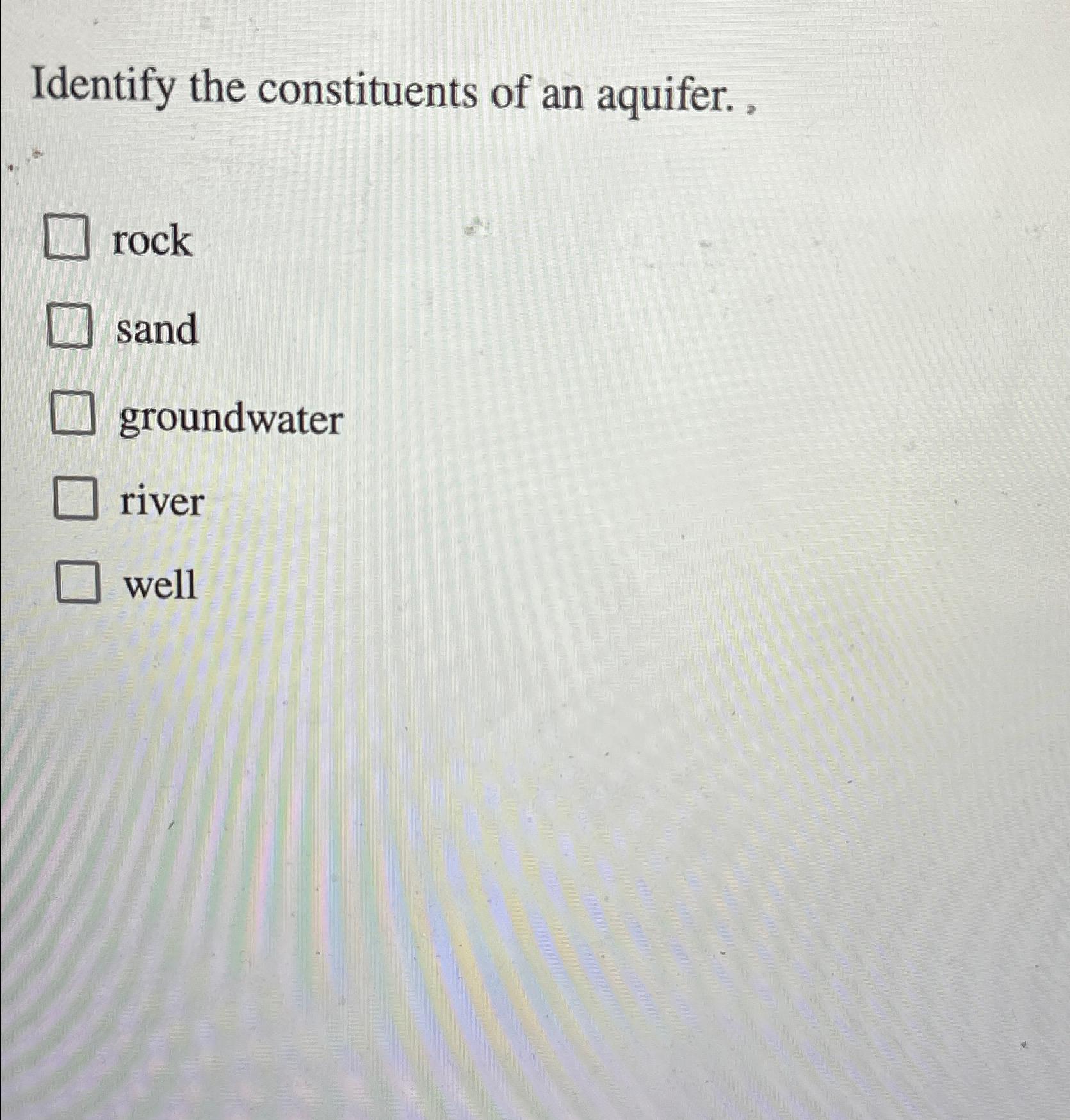 Solved Identify the constituents of an aquifer. | Chegg.com