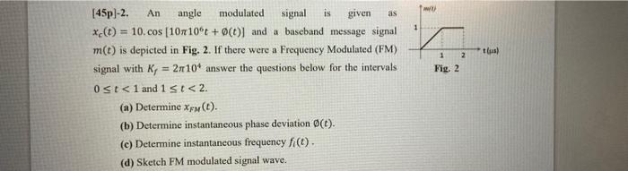 Solved [45p]−2. An angle modulated signal is given | Chegg.com