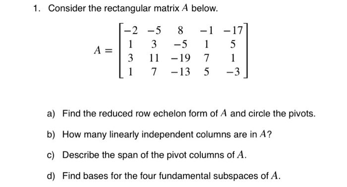 Solved 1. Consider the rectangular matrix A below. 1-2 A = | Chegg.com