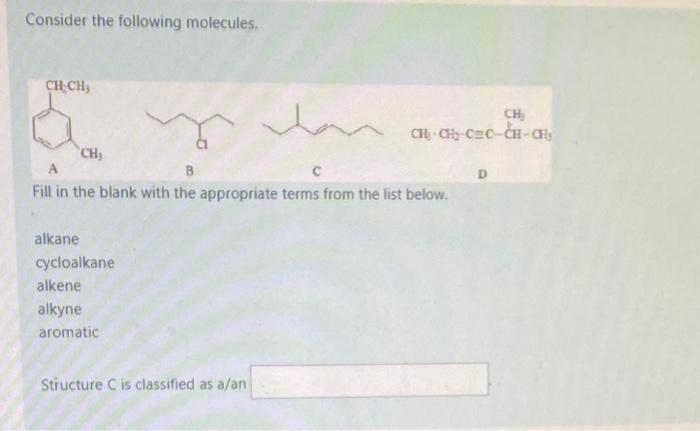 Solved Consider the following molecules. A B C D Fill in the | Chegg.com