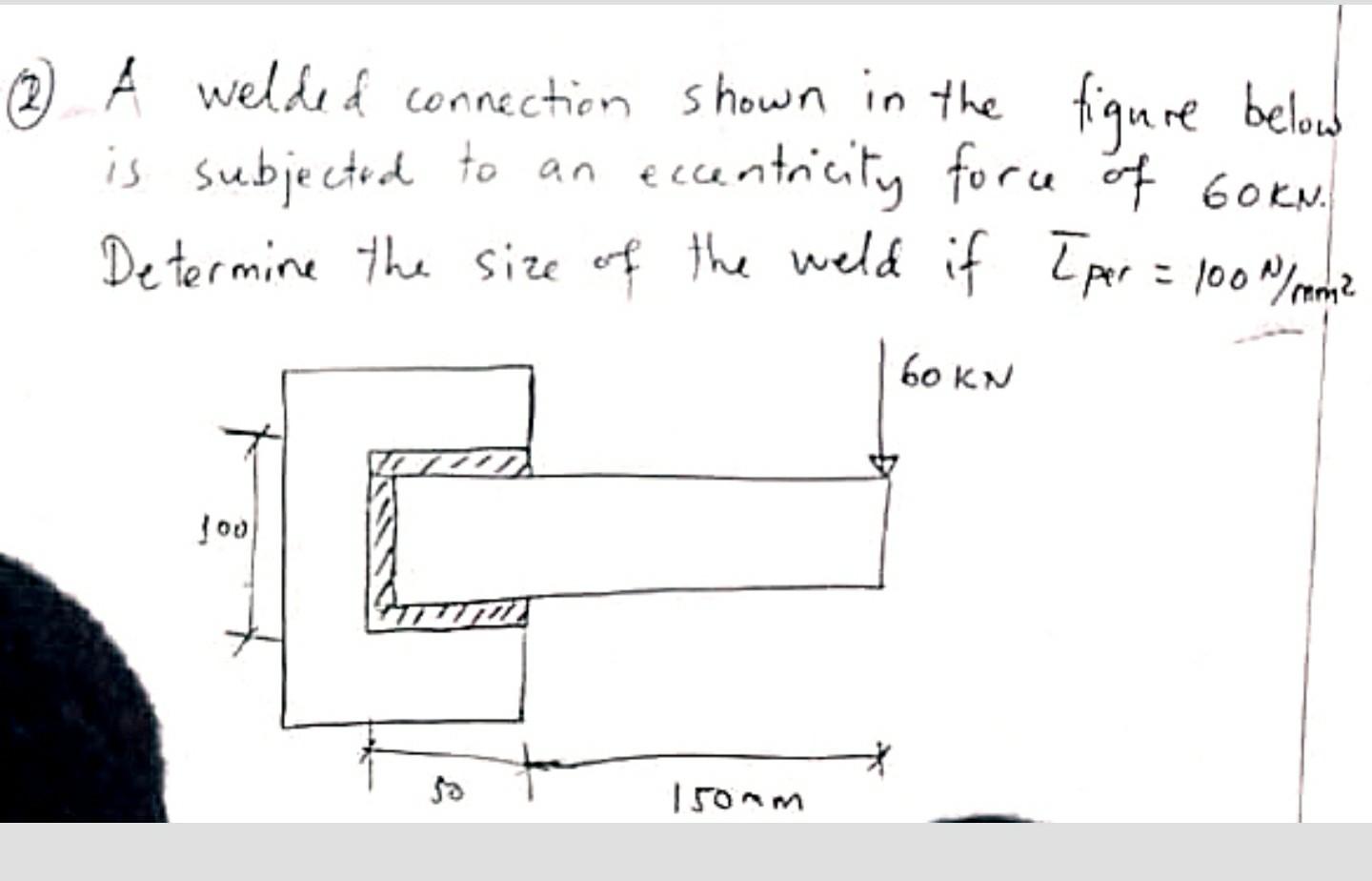 Solved A Welded Connection Shown In The Figure Below Is | Chegg.com