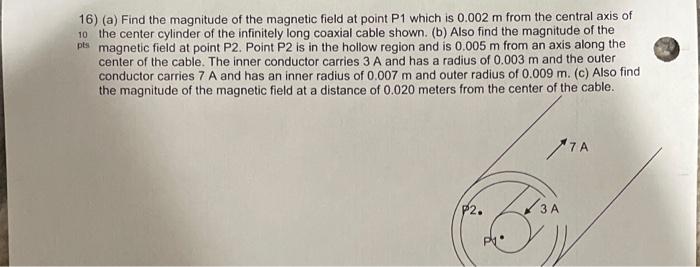 Solved 16) (a) Find the magnitude of the magnetic field at | Chegg.com