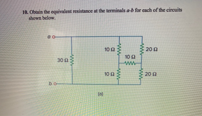 Solved 10. Obtain The Equivalent Resistance At The Terminals | Chegg.com