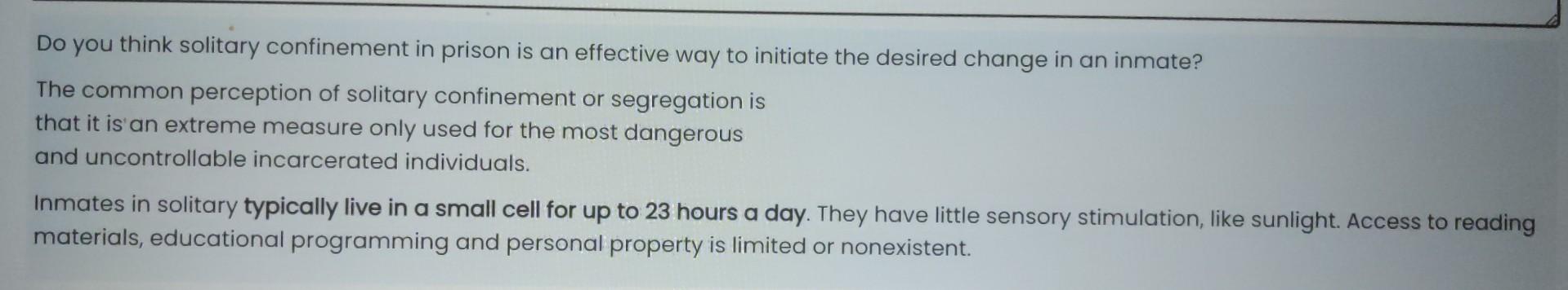 Solved Do you think solitary confinement in prison is an | Chegg.com