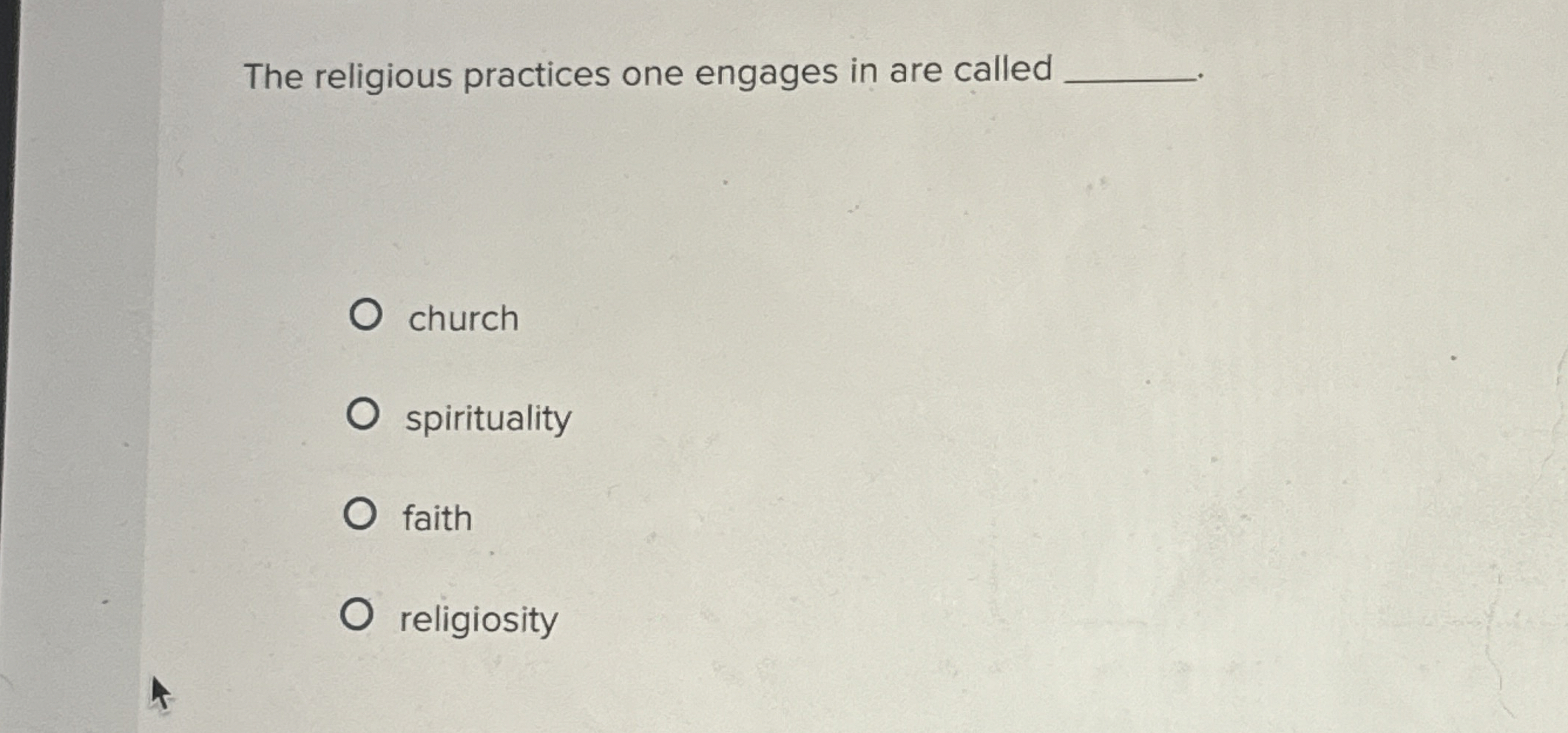Solved The religious practices one engages in are | Chegg.com