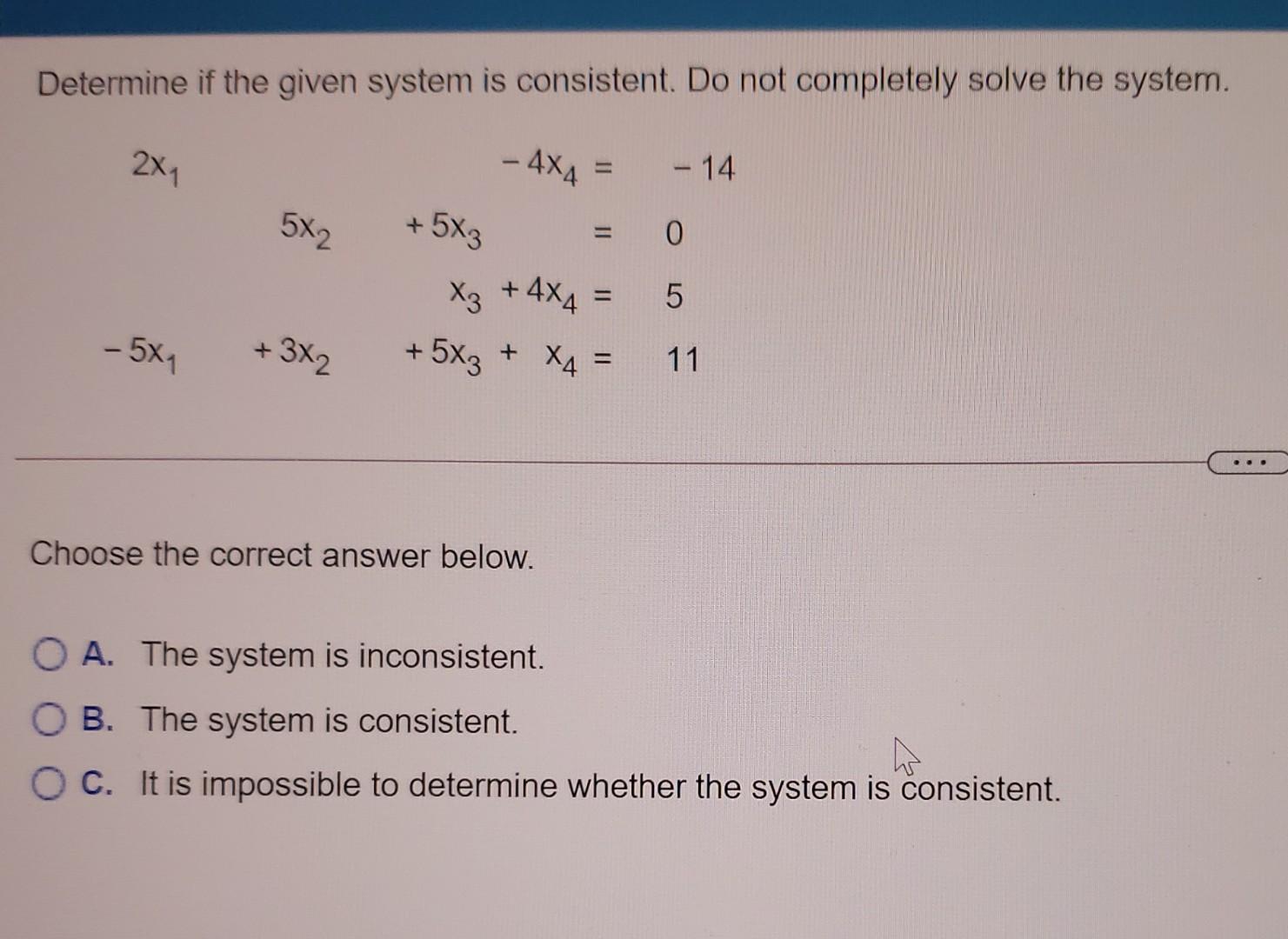 Solved Determine if the given system is consistent. Do not | Chegg.com