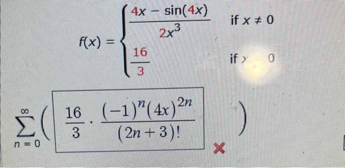 \( f(x)=\left\{\begin{array}{ll}\frac{4 x-\sin (4 x)}{2 x^{3}} & \text { if } x \neq 0 \\ \frac{16}{3} & \text { if } y \quad