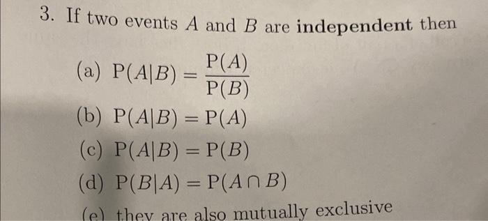 Solved 2. If two events A and B are mutually exclusive then | Chegg.com