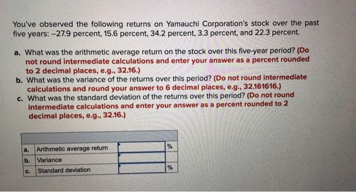 Solved You've observed the following returns on Yamauchi Solved You've observed the following returns on Yamauchi