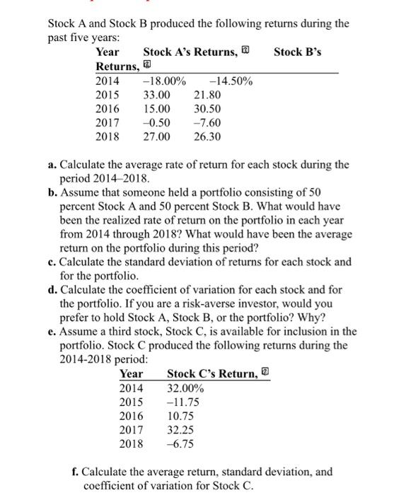 Solved Stock A and Stock B produced the following returns