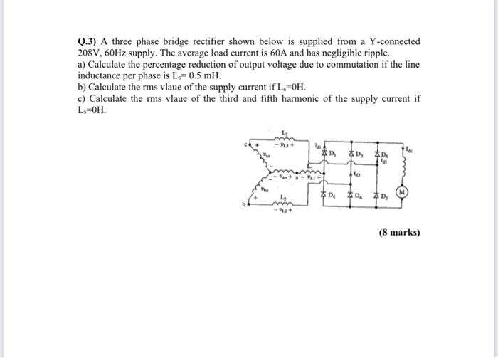 Solved Q.3) A three phase bridge rectifier shown below is | Chegg.com
