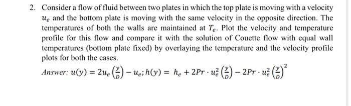 Solved 2. Consider a flow of fluid between two plates in | Chegg.com