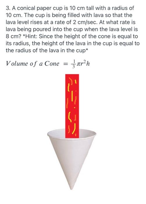 Solved 3. A conical paper cup is 10 cm tall with a radius of | Chegg.com
