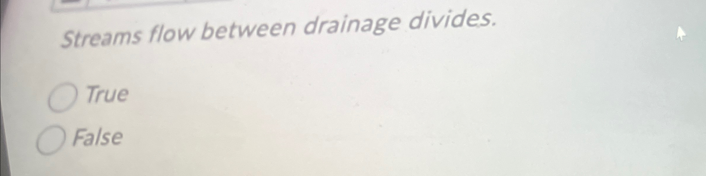 Solved Streams flow between drainage divides. ﻿True ﻿False | Chegg.com