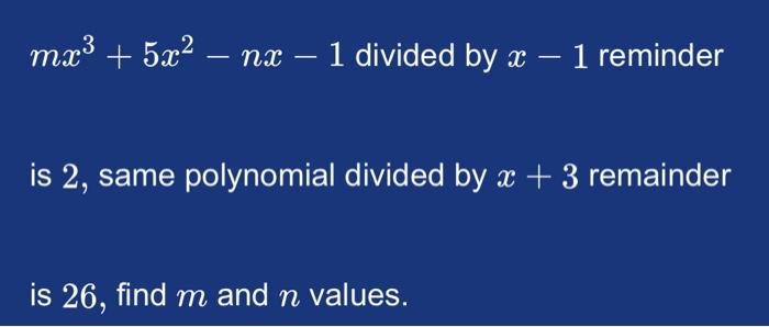 Solved F X −2x2 3x−1 Find Hf X H −f X Mx3 5x2−nx−1 Divided