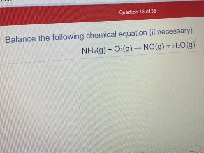 Solved Question 18 Of 35 Balance The Following Chemical | Chegg.com