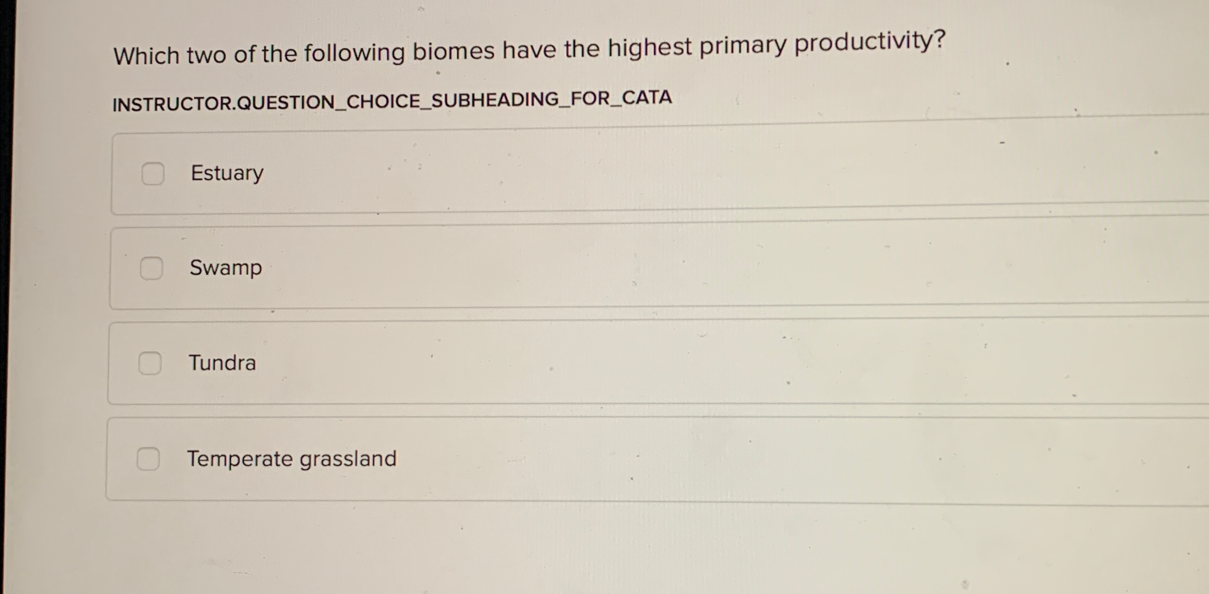 Solved Which Two Of The Following Biomes Have The Highest | Chegg.com