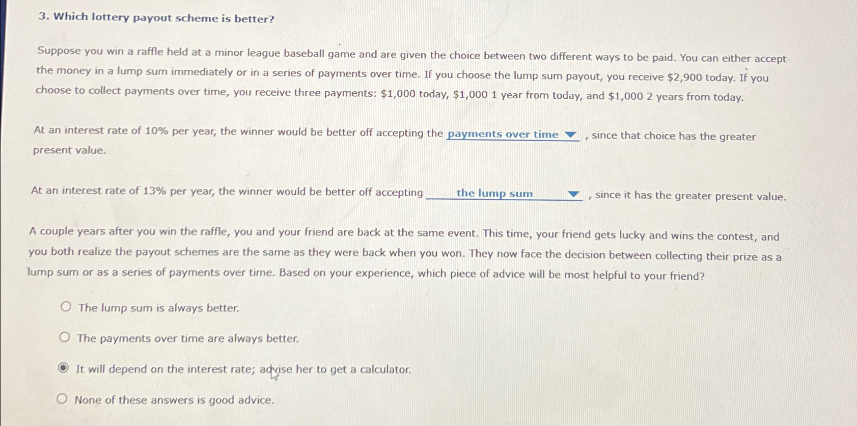 Solved Which lottery payout scheme is better?Suppose you win | Chegg.com