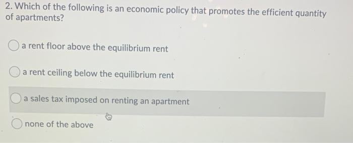 Solved 2. Which Of The Following Is An Economic Policy That | Chegg.com