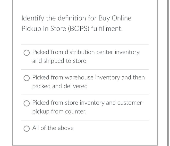 Solved Identify the definition for Buy Online Pickup in