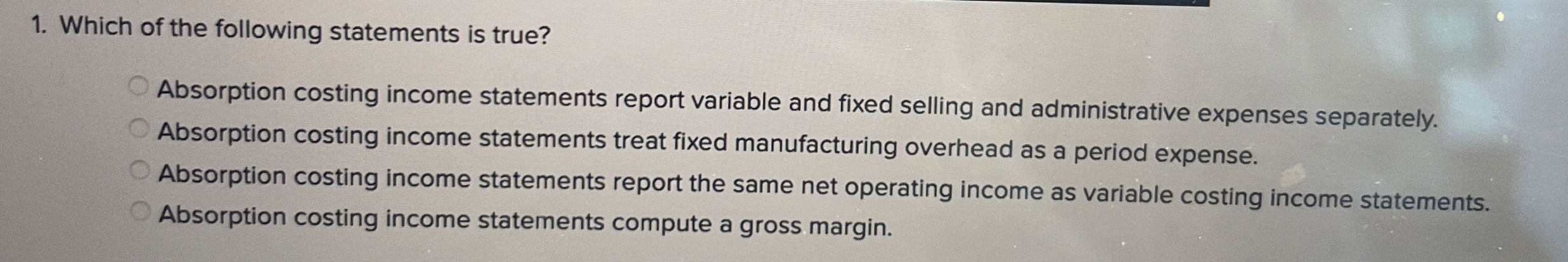 Solved Which of the following statements is true?Absorption | Chegg.com