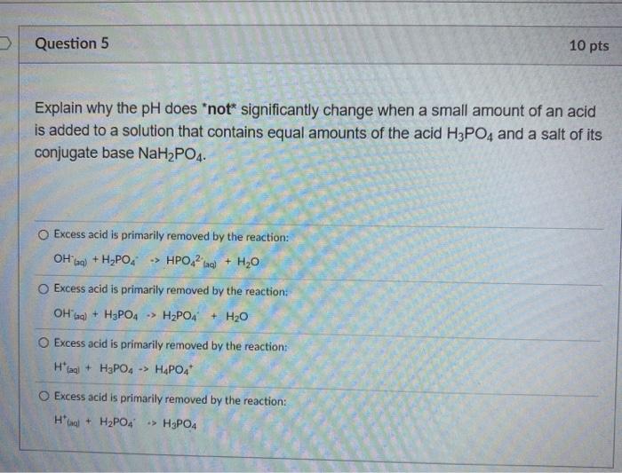 Solved > Question 5 10 pts Explain why the pH does not | Chegg.com