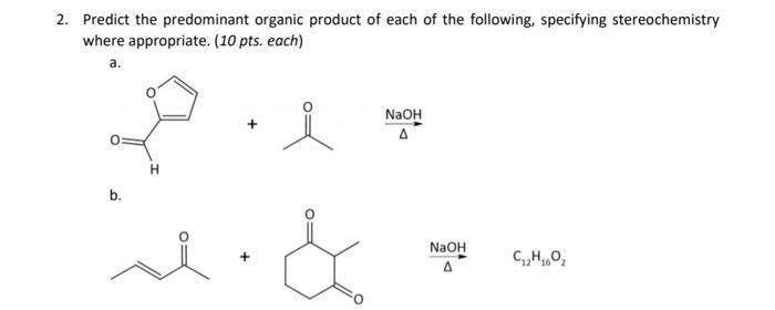 Solved 2. Predict the predominant organic product of each of | Chegg.com