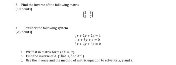 Solved 3. Find the inverse of the following matrix (10 | Chegg.com