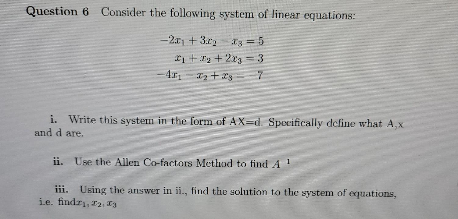 Solved Question 6 Consider the following system of linear | Chegg.com