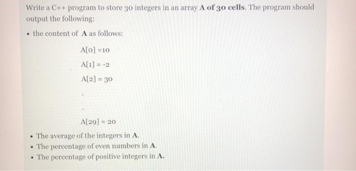 Solved Write a C++ program to store zo integers in an array | Chegg.com