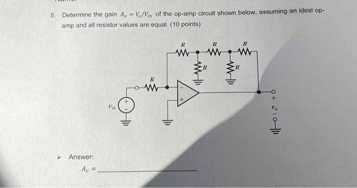 Solved Determine the gain Av=Vo/Vin of the op-amp circuit | Chegg.com