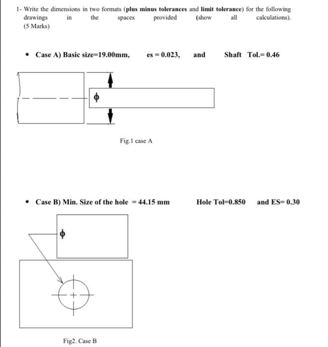 Solved 1. Write the dimensions in two formats (plus minus | Chegg.com