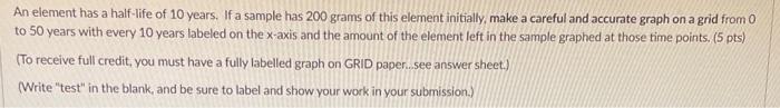 Solved An element has a half-life of 10 years. If a sample | Chegg.com