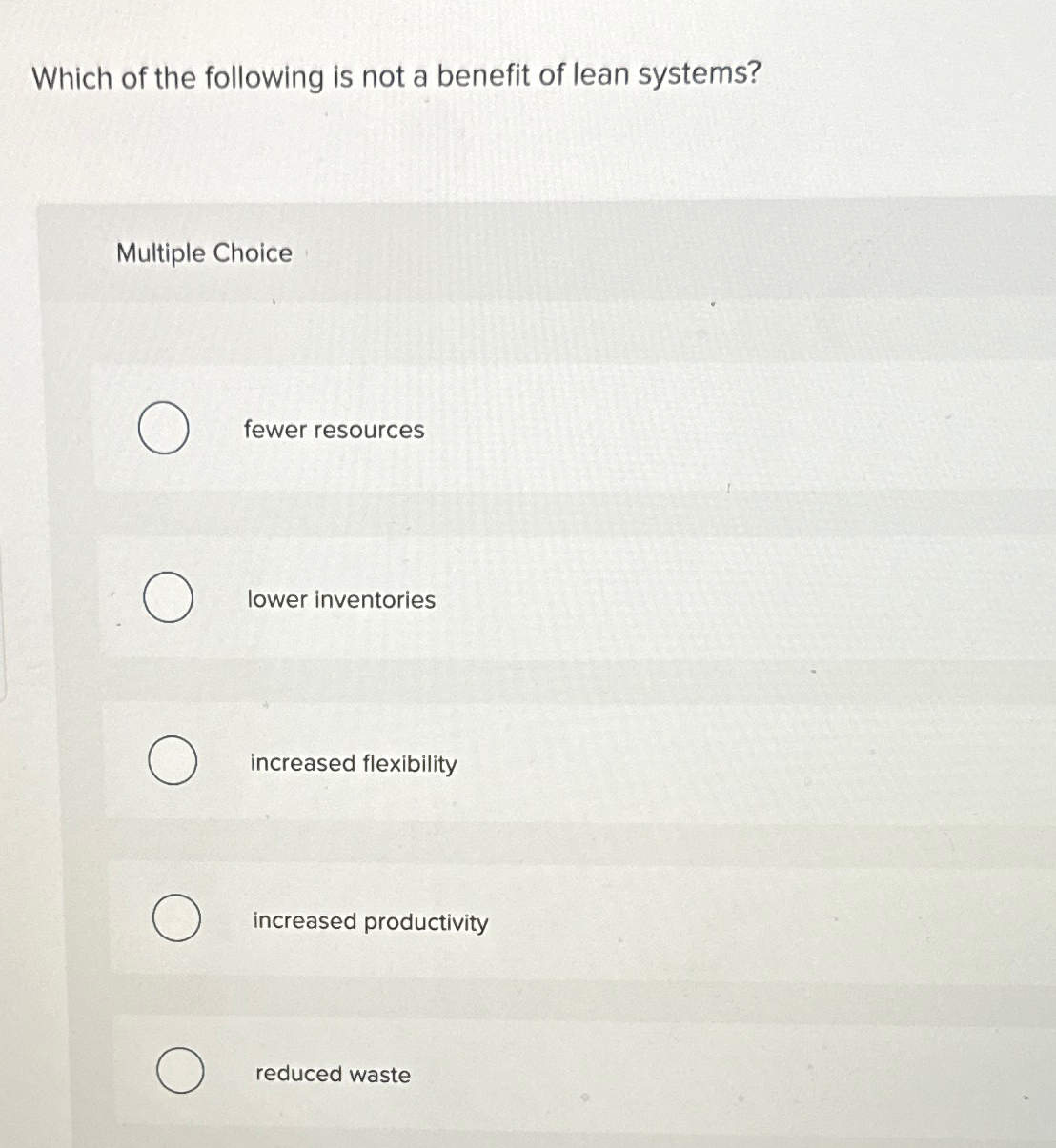 Solved Which of the following is not a benefit of lean | Chegg.com