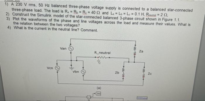 Solved 1) A 230 V mms, 50 Hz balanced three phase voltage | Chegg.com