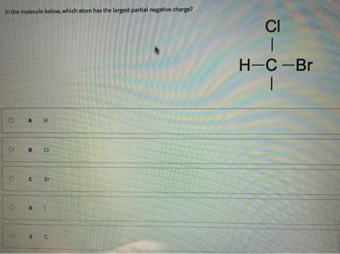 solved-in-the-molecule-below-which-atom-has-the-largest-chegg