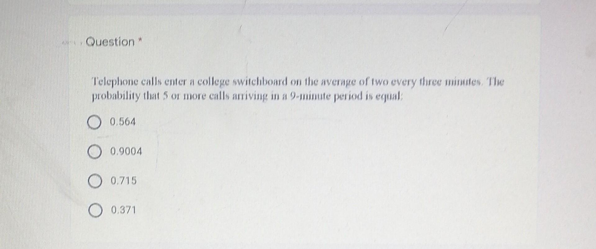 Solved w Question v Telephone calls enter a college | Chegg.com