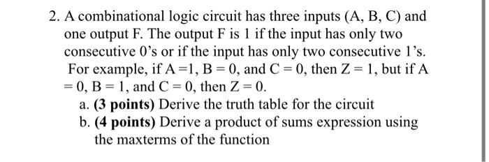 2. A Combinational Logic Circuit Has Three Inputs | Chegg.com