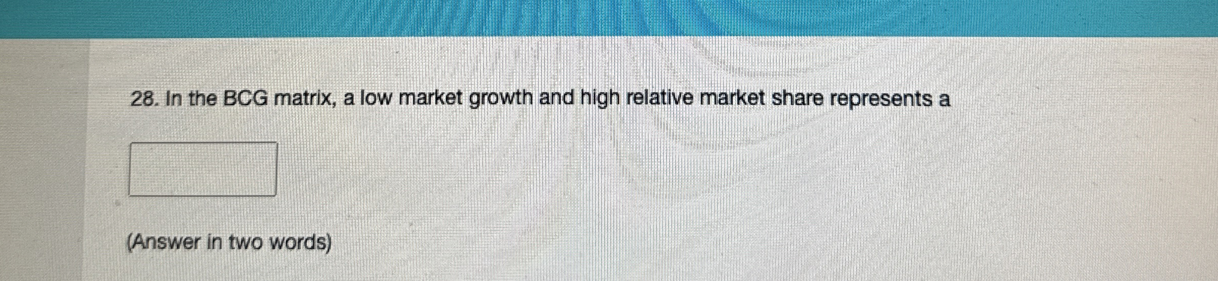 Solved In the BCG matrix, a low market growth and high | Chegg.com
