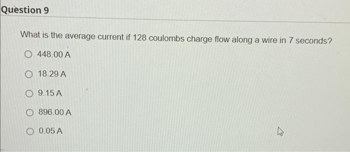 Solved Question 9 What Is The Average Current If 128 | Chegg.com