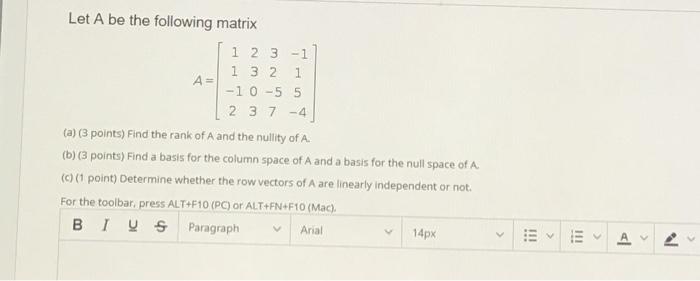 Solved Let A be the following matrix 1 2 3 -1 1 3 2 1 A= -10 | Chegg.com