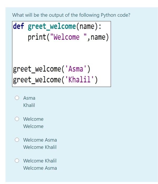 Solved What is the output of the following Python program if | Chegg.com