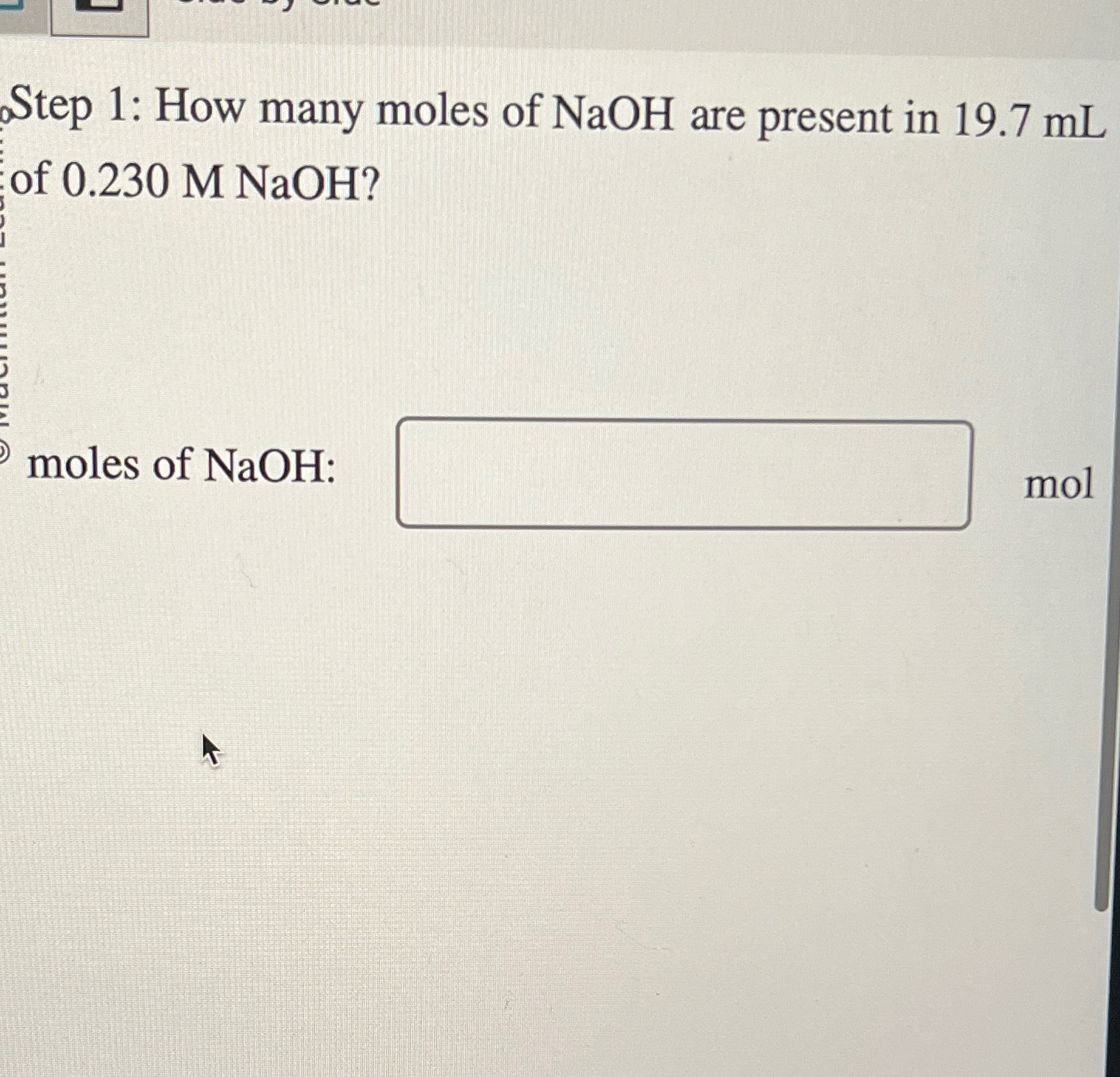 Step 1: How many moles of NaOH are present in 19.7mL | Chegg.com