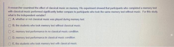 Solved A researcher examined the effect of passical music on | Chegg.com