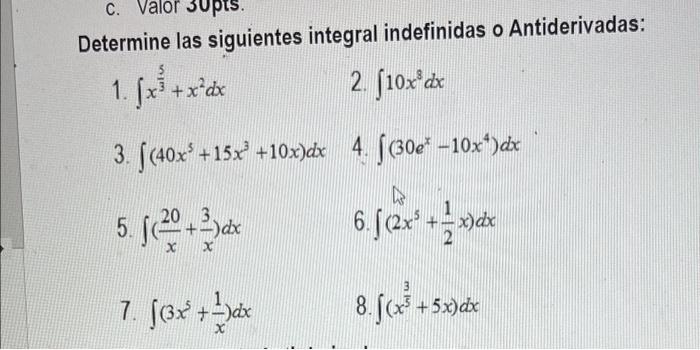 Determine las siguientes integral indefinidas o Antiderivadas: 1. \( \int x^{\frac{5}{3}}+x^{2} d x \) 2. \( \int 10 x^{8} d