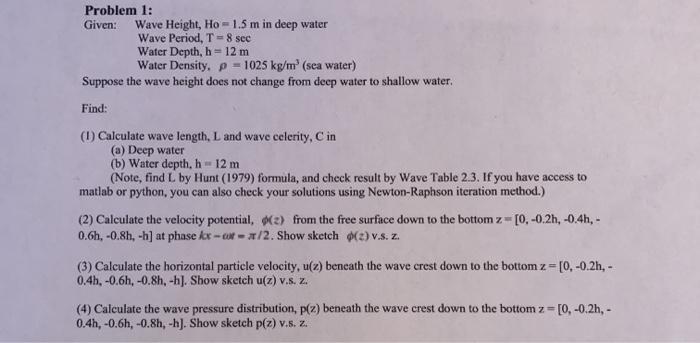 Solved Problem 1 Given Wave Height Ho 1 5 M In Deep Chegg Com