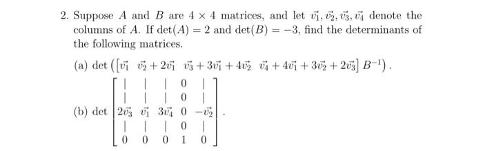 Solved 2. Suppose A And B Are 4×4 Matrices, And Let | Chegg.com